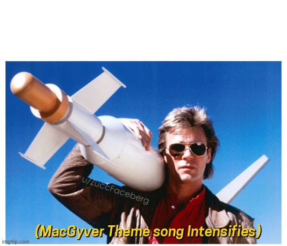 MACGUYVER THEME BLANK | image tagged in macguyver theme blank | made w/ Imgflip meme maker