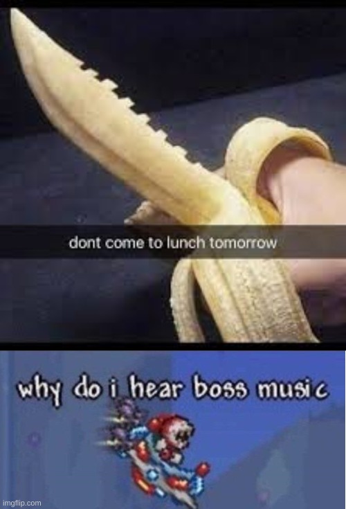 image tagged in banana knife,why do i hear boss music | made w/ Imgflip meme maker