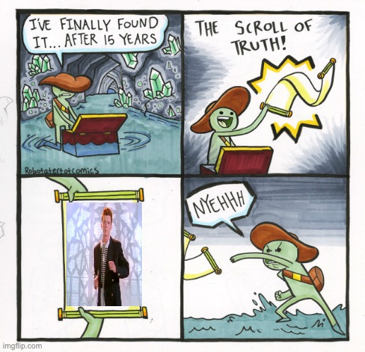 sike | image tagged in memes,the scroll of truth | made w/ Imgflip meme maker