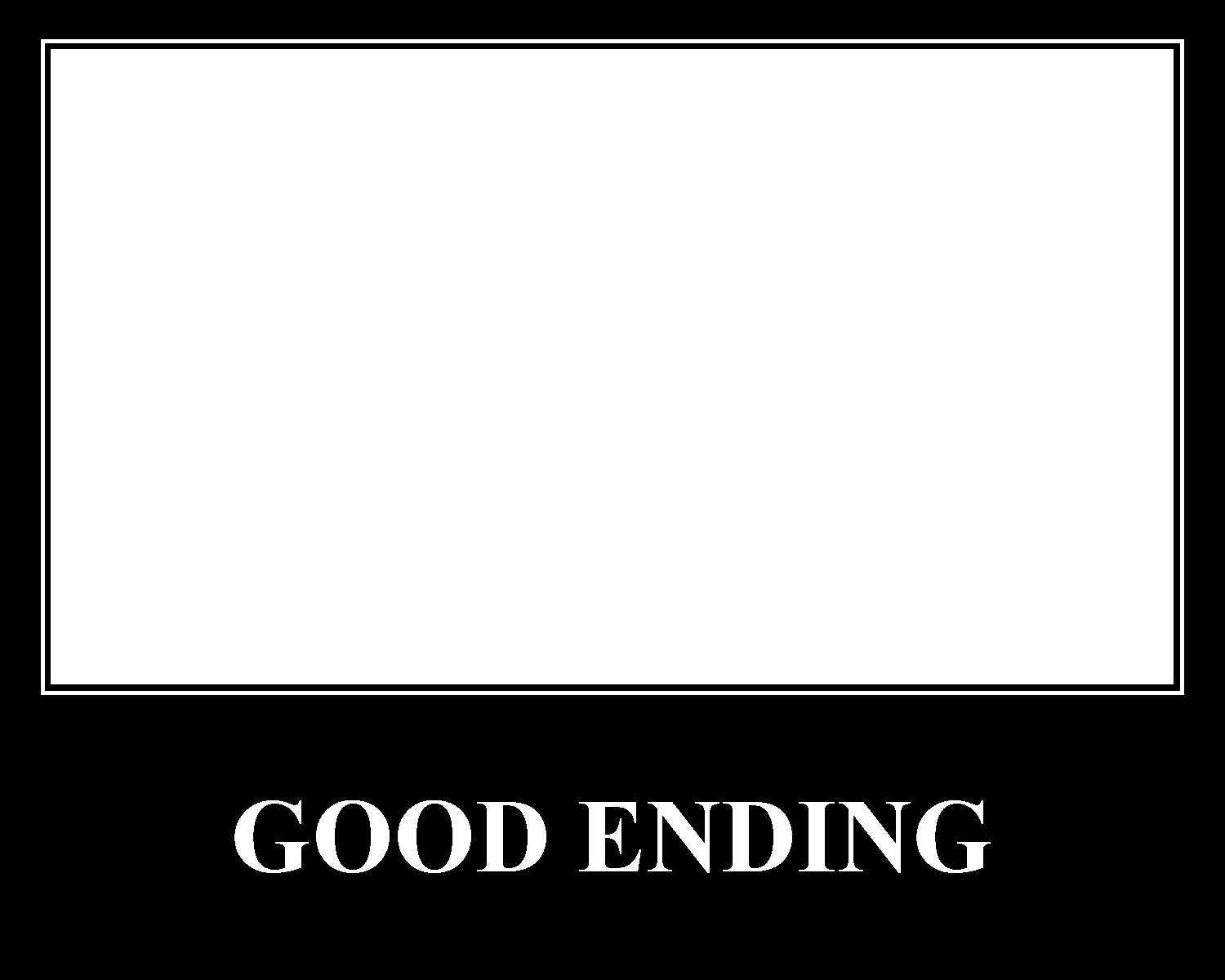 The Good Ending Meme Generator - Imgflip