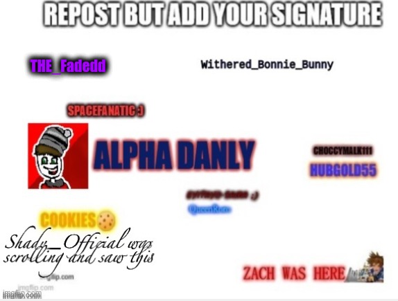 REPOST BUT ADD YOUR SIGHNATURE | THE_Fadedd | image tagged in repost | made w/ Imgflip meme maker