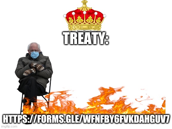 https://forms.gle/wfnfby6FVKDAHGuV7 |  TREATY:; HTTPS://FORMS.GLE/WFNFBY6FVKDAHGUV7 | image tagged in blank white template,tik tok,the end,treaty | made w/ Imgflip meme maker