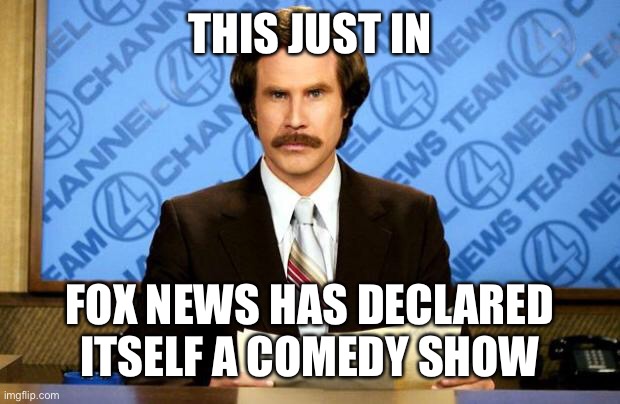 BREAKING NEWS | THIS JUST IN FOX NEWS HAS DECLARED ITSELF A COMEDY SHOW | image tagged in breaking news | made w/ Imgflip meme maker