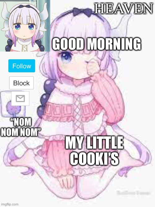 Sup y’all | GOOD MORNING; MY LITTLE COOKI’S | image tagged in heavens template | made w/ Imgflip meme maker