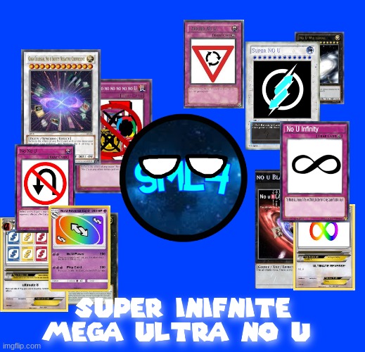SUPER INFNITE MEGA ULTRA NO U | image tagged in no u | made w/ Imgflip meme maker