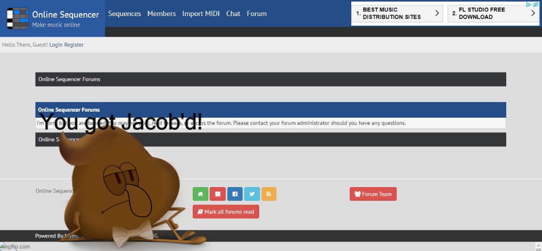 You got Jacob'd | You got Jacob'd! | image tagged in banned from onlinesequencer net without account,poop,turds | made w/ Imgflip meme maker