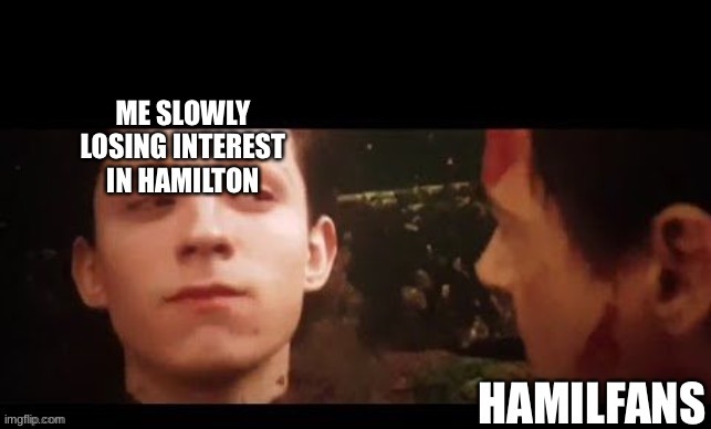"I...I don't want to go!" | image tagged in hamilton | made w/ Imgflip meme maker