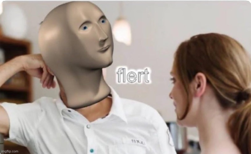 FLERT | image tagged in flert | made w/ Imgflip meme maker