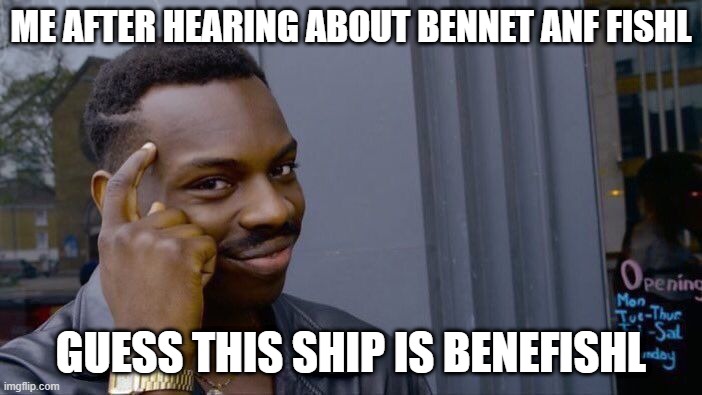 Genshin puns 1 | ME AFTER HEARING ABOUT BENNET ANF FISHL; GUESS THIS SHIP IS BENEFISHL | image tagged in memes,roll safe think about it,cringe | made w/ Imgflip meme maker
