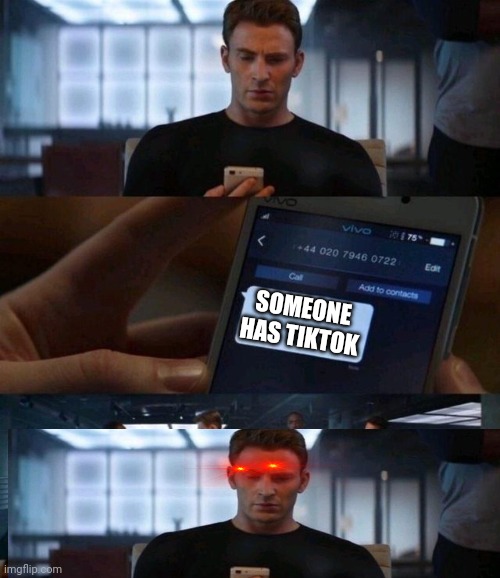 Die tiktok users | SOMEONE HAS TIKTOK | image tagged in captain america text | made w/ Imgflip meme maker