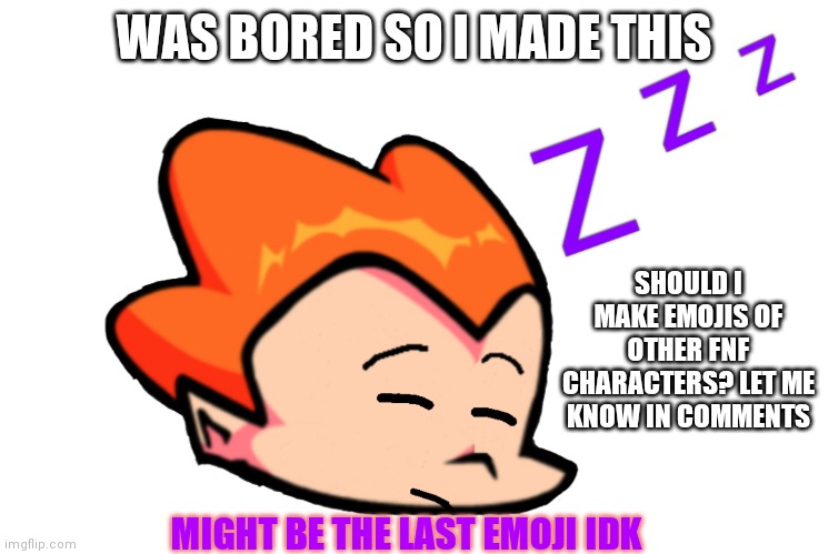 This might be the last Pico Emoji, might make other characters into emojis tho | WAS BORED SO I MADE THIS; SHOULD I MAKE EMOJIS OF OTHER FNF CHARACTERS? LET ME KNOW IN COMMENTS; MIGHT BE THE LAST EMOJI IDK | image tagged in pico sleeping | made w/ Imgflip meme maker