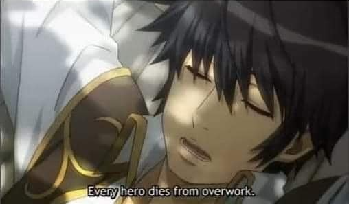 High Quality Every hero dies from overwork Blank Meme Template