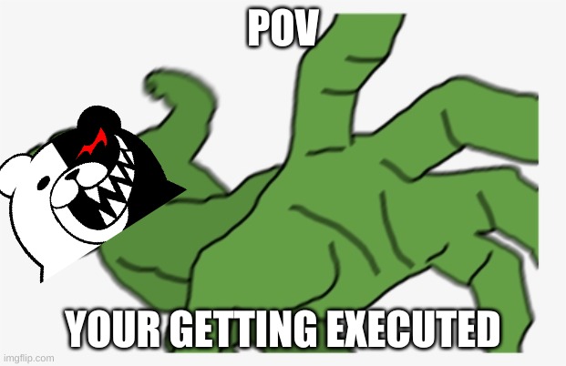 Buff Pepe punch | POV; YOUR GETTING EXECUTED | image tagged in buff pepe punch,gaming,anime,dangonronpa | made w/ Imgflip meme maker