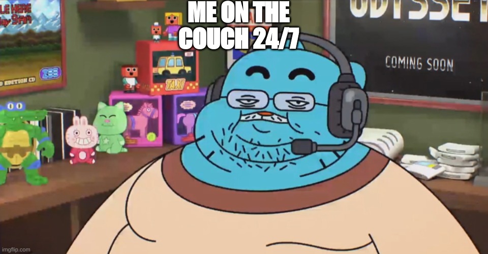 discord moderator |  ME ON THE COUCH 24/7 | image tagged in discord moderator | made w/ Imgflip meme maker