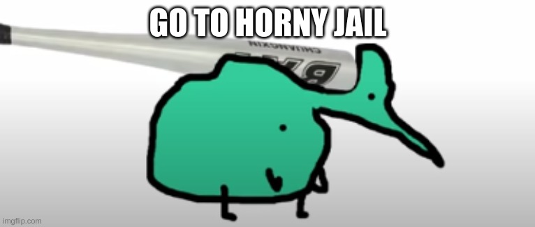 BONK | GO TO HORNY JAIL | image tagged in bonk | made w/ Imgflip meme maker