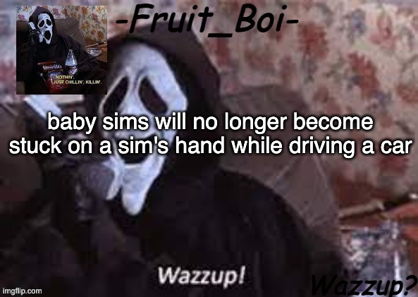 baby sims will no longer become stuck on a sim's hand while driving a car | image tagged in lol 10 i think made by alastor-official | made w/ Imgflip meme maker
