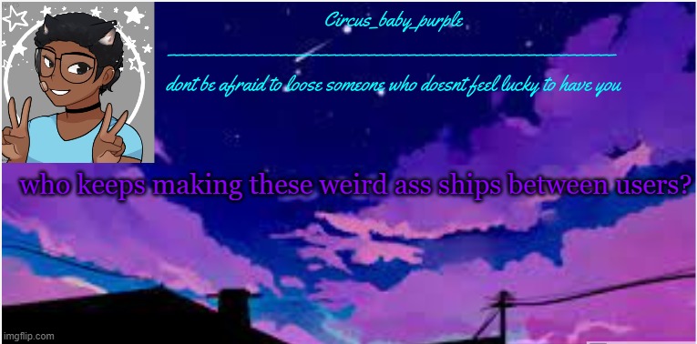 *rages cuz of these weird ass alts* | who keeps making these weird ass ships between users? | image tagged in new random template ig | made w/ Imgflip meme maker