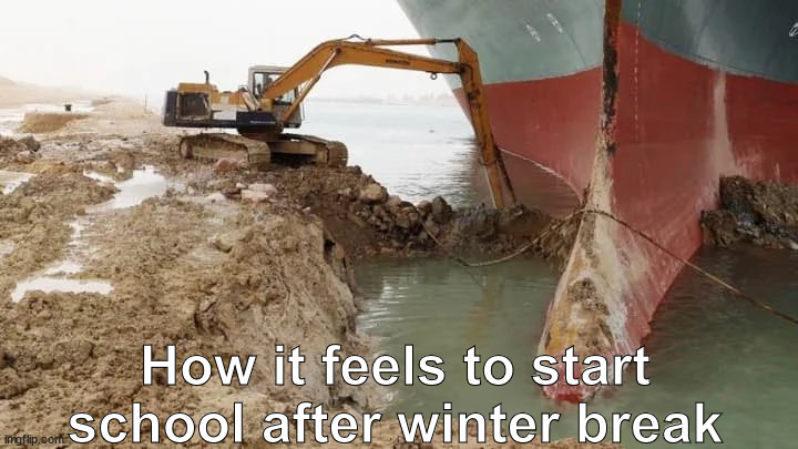 upvote if you relate. | How it feels to start school after winter break | image tagged in school,winter,boat,funny memes,funny | made w/ Imgflip meme maker