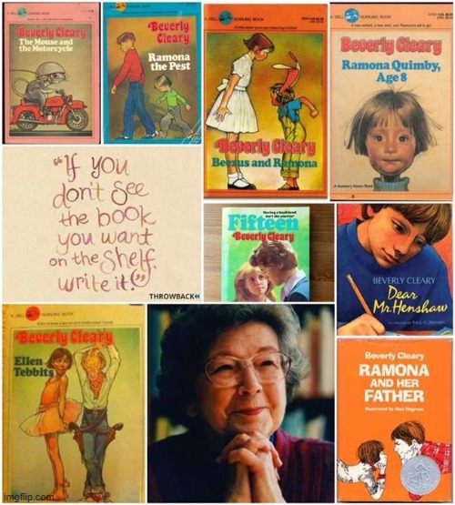 R.I.P. Beverly Cleary (1916-2021) | image tagged in memes,beverly cleary,books,childhood,press f to pay respects,rip | made w/ Imgflip meme maker