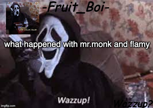 what happened with mr.monk and flamy | image tagged in lol 10 i think made by alastor-official | made w/ Imgflip meme maker