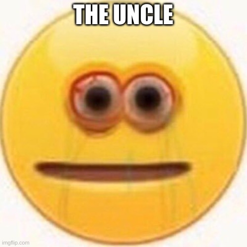 Cursed Emoji | THE UNCLE | image tagged in cursed emoji | made w/ Imgflip meme maker