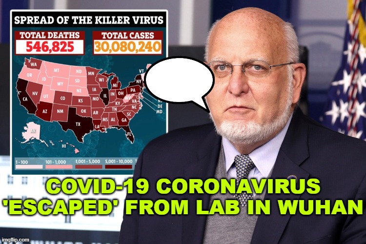 COVID-19 Coronavirus 'Escaped' From Lab In Wuhan | COVID-19 CORONAVIRUS 'ESCAPED' FROM LAB IN WUHAN | image tagged in dr robert redfield | made w/ Imgflip meme maker