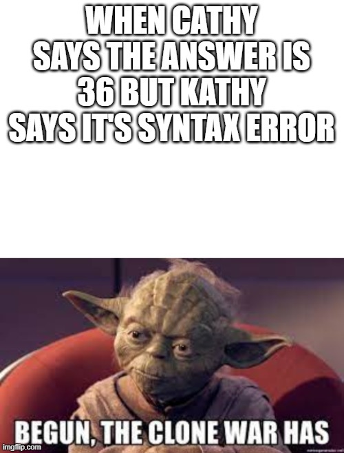 Never doubt calculator | image tagged in star wars yoda | made w/ Imgflip meme maker