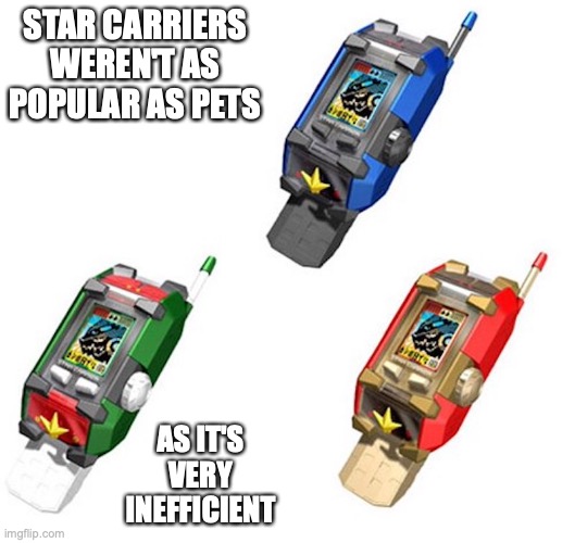 Star Carriers |  STAR CARRIERS WEREN'T AS POPULAR AS PETS; AS IT'S VERY INEFFICIENT | image tagged in megaman,megaman star force,star carrier,memes | made w/ Imgflip meme maker
