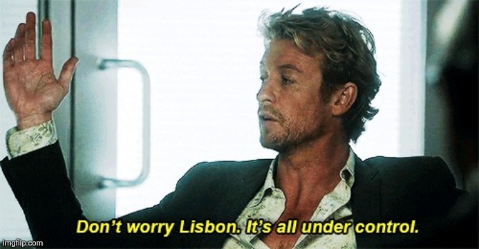 The Mentalist Don't Worry Lisbon | image tagged in the mentalist don't worry lisbon | made w/ Imgflip meme maker