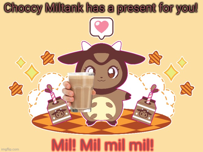 Choccy miltank | Choccy Miltank has a present for you! Mil! Mil mil mil! | image tagged in miltank,pokemon,free,choccy milk | made w/ Imgflip meme maker