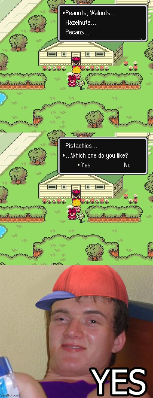 Y e s . | image tagged in yes,earthbound | made w/ Imgflip meme maker