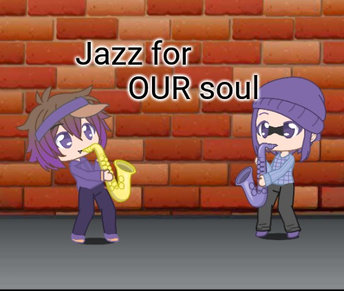 Jazz for OUR soul Blank Meme Template