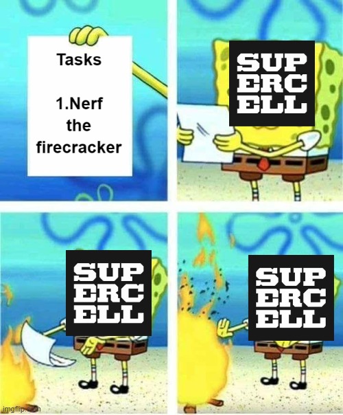 Supercell no update | image tagged in clash royale,memes,spongebob burning paper | made w/ Imgflip meme maker