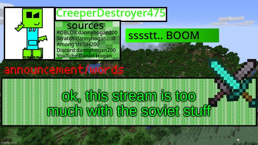 CD475 new announcement template | ok, this stream is too much with the soviet stuff | image tagged in cd475 new announcement template | made w/ Imgflip meme maker