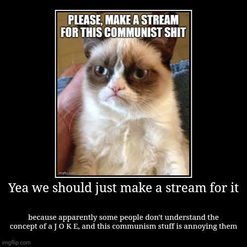 image tagged in funny,demotivationals | made w/ Imgflip demotivational maker