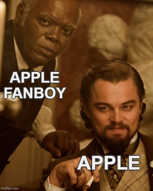 APPLE FANBOY; APPLE | image tagged in apple | made w/ Imgflip meme maker