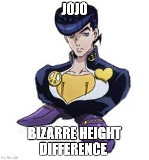 shoesuke | JOJO; BIZARRE HEIGHT DIFFERENCE | image tagged in shoesuke,jojo | made w/ Imgflip meme maker