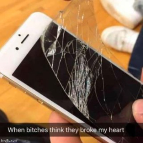 Naah, they just broke the screen-protector... *cries in a corner* | image tagged in error 404,heart,not,found | made w/ Imgflip meme maker