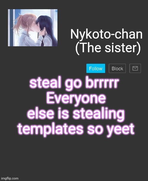 Nykoto's announcement template | steal go brrrrr 
Everyone else is stealing templates so yeet | image tagged in nykoto's announcement template | made w/ Imgflip meme maker