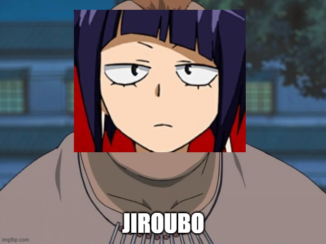 only naruto and mha fans will get this cursed ship between jirobo and jirou | JIROUBO | made w/ Imgflip meme maker