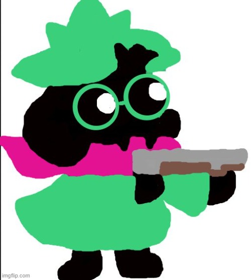 Ralsei With A Gun template | image tagged in ralsei with a gun template | made w/ Imgflip meme maker