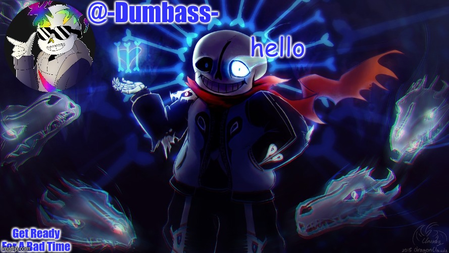 Dumbass's announcement | hello | image tagged in dumbass's announcement | made w/ Imgflip meme maker