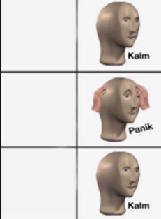 Kalm Panik Kalm Blank Meme Template