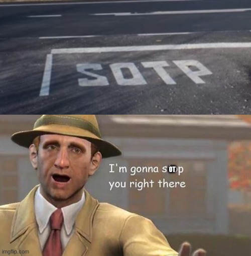 How the??? BLAAR!!! | OT | image tagged in i'm gonna stop you right there,you had one job | made w/ Imgflip meme maker