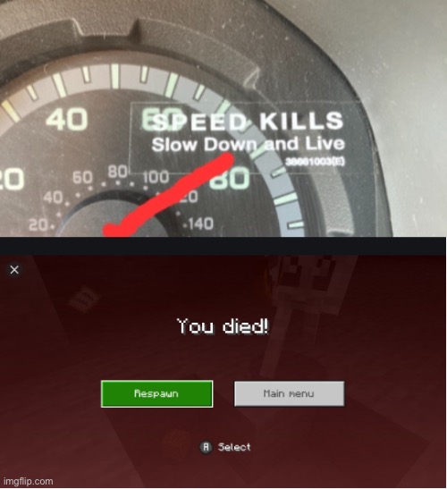Apparently it’s speed and not sudden impacts that kill, thanks UHaul | image tagged in you died minecraft | made w/ Imgflip meme maker