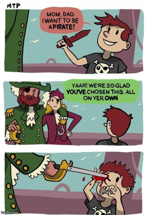 THAT'S HOW IT'S DONE | image tagged in comics/cartoons,pirates,pirate | made w/ Imgflip meme maker