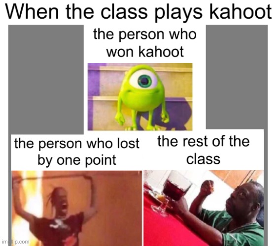 kahoot | image tagged in kahoot,the class | made w/ Imgflip meme maker