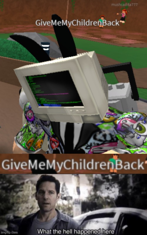 GiveMeMyChildrenBack | image tagged in what the hell happened here,oh god | made w/ Imgflip meme maker