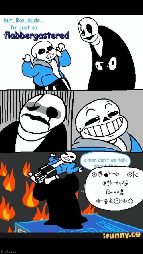 gaster and sans | image tagged in undertale,i funny | made w/ Imgflip meme maker