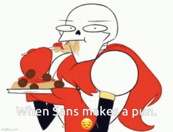 papyrus don't lik it | image tagged in undertale | made w/ Imgflip meme maker